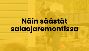 Salaojaremontti edullisesti