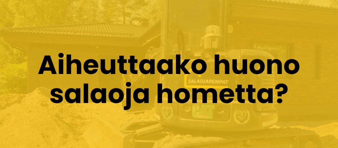Huono salaoja ja home Huono salaoja ja home