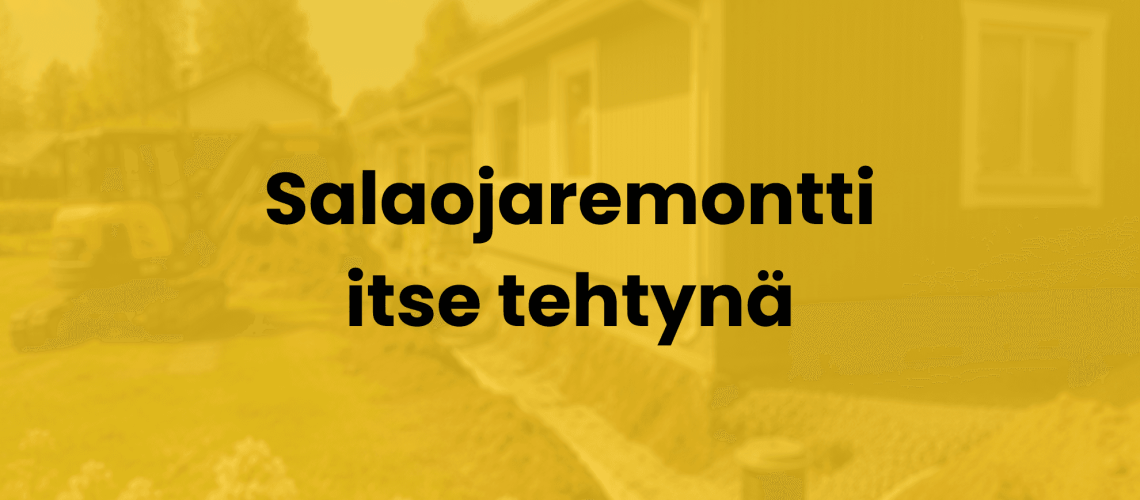 Salaojaremontti itse tehtynä